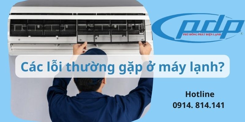 Các lỗi thường gặp ở máy lạnh?