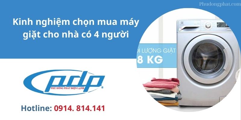 Kinh nghiệm chọn mua máy giặt cho nhà có 4 người