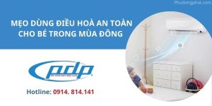 MẸO DÙNG ĐIỀU HOÀ AN TOÀN CHO BÉ TRONG MÙA ĐÔNG