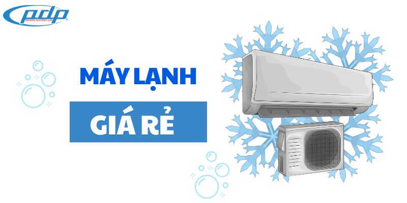 Top 5 máy lạnh giá rẻ