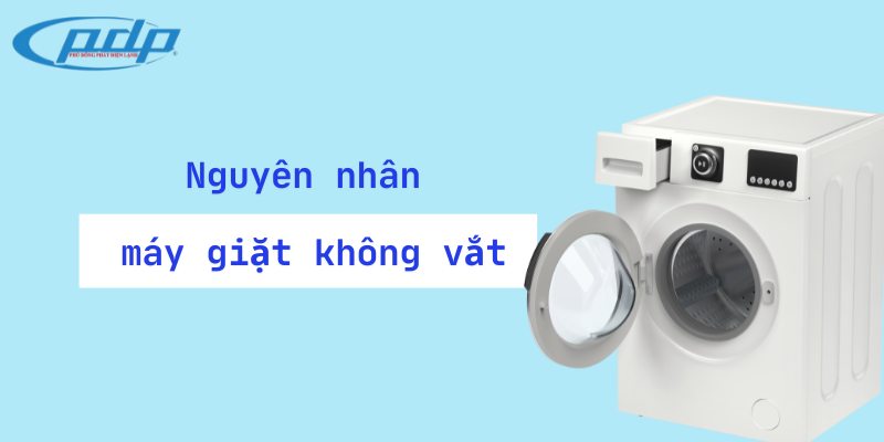 nguyên nhân khiến máy giặt không vắt